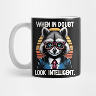 When in doubt look intelligent Mug